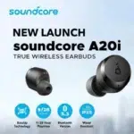 Anker Soundcore A20i écouteurs true wireless Bluetooth 5.3 à longue autonomie